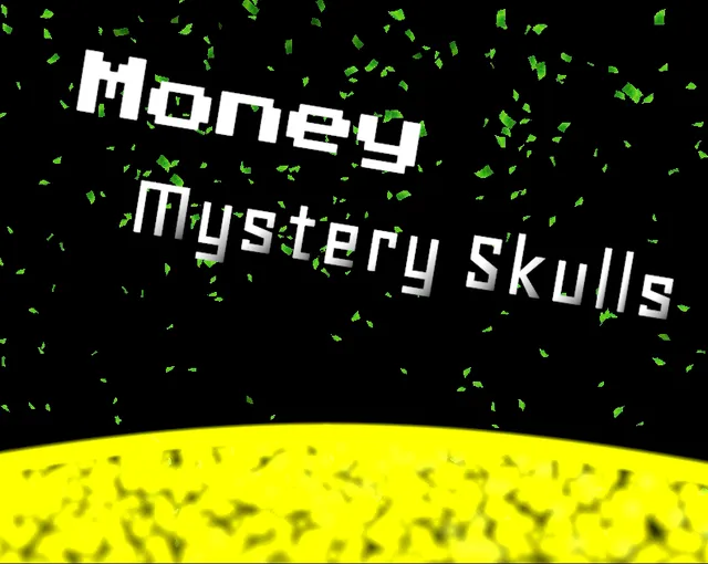 Money - Mystery Skulls