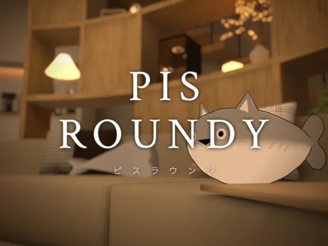 PISROUNDY ピスラウンジ