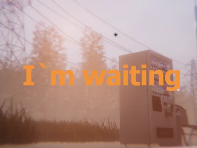 I`m waiting․