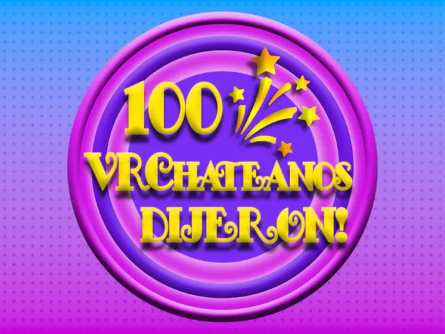 100 vrchateanos dijeronǃ