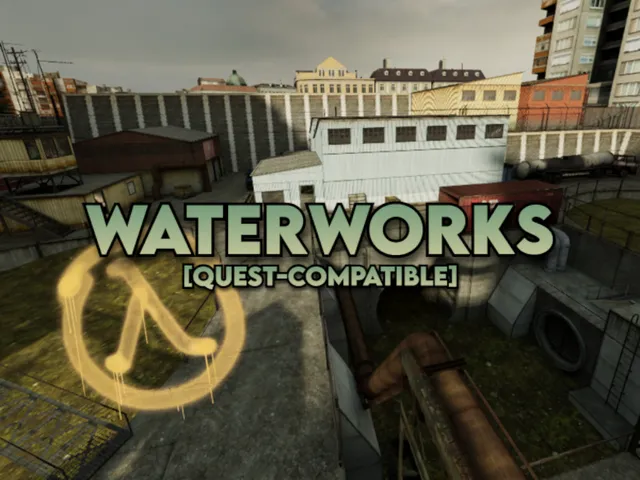 Waterworks Quest-Compatible ［Half-Life RP］