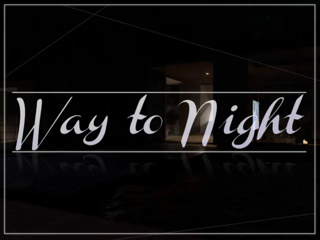 Way to Night