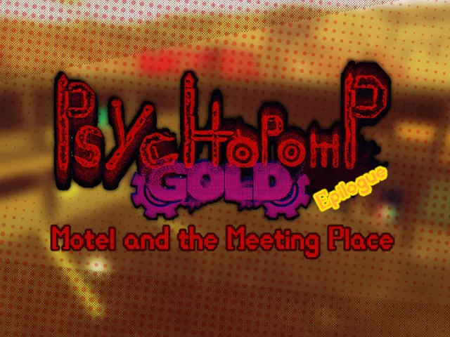 ［Psychopomp Gold Epilogue］ Motel amd Meeting Place